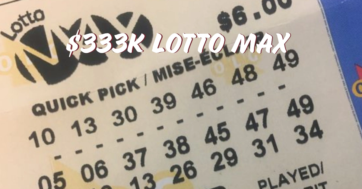 Over $333K Lotto Max Ticket Purchased in Bowmanville