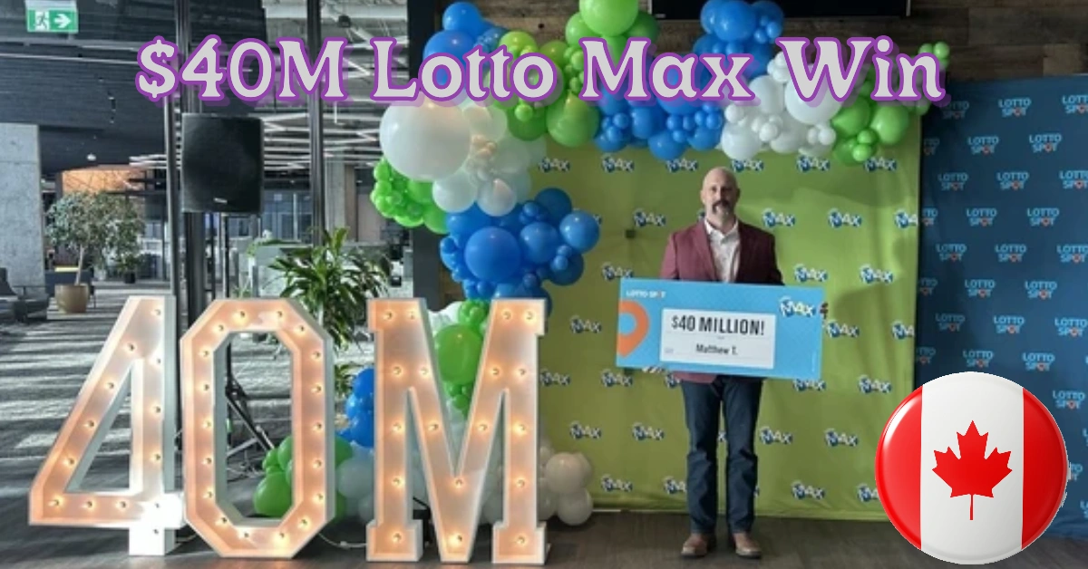 Manitoba Resident Describes $40M Lotto Max Win as ‘Surreal’ After Buying Ticket While Working in Alberta