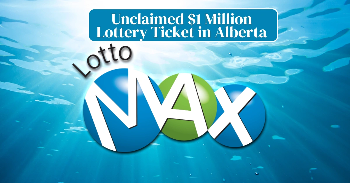 Unclaimed $1 Million Lottery Ticket in Alberta Unclaimed $1 Million Lottery Ticket in Alberta